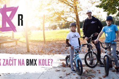 JAK ZAČÍT NA BMX KOLE